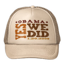 OBAMA YES WE DID 1.20.09 - hat