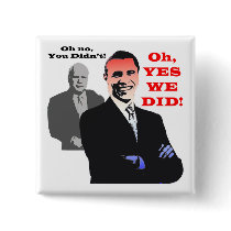 Obama YES WE DID Pins