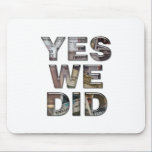 Obama: Yes We Did Newspaper Collage mousepads