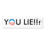Obama You Lie!!! Bumper Sticker