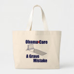 ObamaCare: A Grave Mistake Canvas Bag