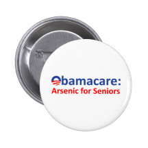 Obamacare: Arsenic for Seniors Pinback Button