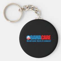Obamacare - Bend over here it comes Key Chains