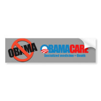 Obamacare - Socialized medicine = death Bumper Sticker