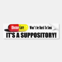 ObamaCare: Won't be Hard To Swallow! Bumper Stickers