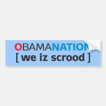 OBAMANATION - we is scrood Bumper Sticker