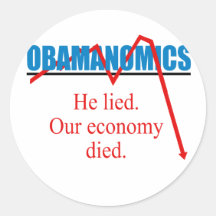 Obamanomics - He lied our economy died Sticker
