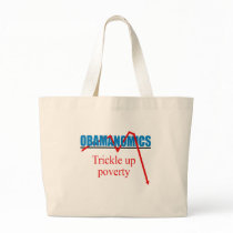 Obamanomics - Trickle up poverty Tote Bag