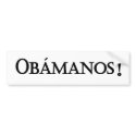Obamanos bumper sticker bumper stickers