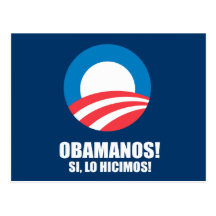 OBAMANOS - SI, LO HICIMOS POSTCARDS