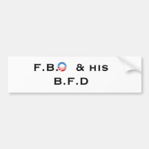 obamaO, F.B.    & his B.F.D Bumper Sticker