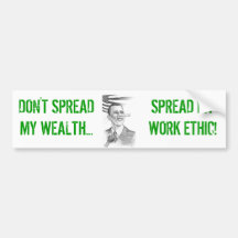 ObamaPinnochio,  DON'T SPREAD MY WEALTH..., SPR... Bumper Stickers
