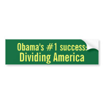 Obama's #1 success: Dividing America Bumper Stickers