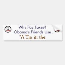 Obama's Acorn Friends use a Tin in the Backyard Bumper Sticker