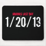 OBAMAS LAST DAY, 1/20/13 mousepads