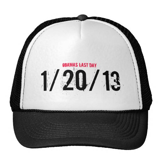 OBAMAS LAST DAY, 1/20/13 TRUCKER HAT