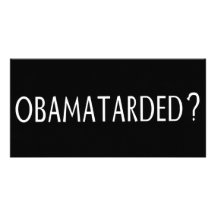 Obamatarded? Personalized Photo Card