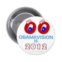 OBAMAVISION IS 2012 PIN