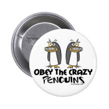 Obey The Crazy Penguins Buttons - Customized