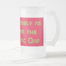 Observe as I Administer the Beer-O-cratic Oaf Mug
