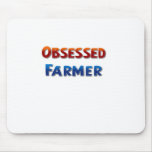 Obsessed Farmer Mouse Pad