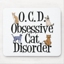 Obsessive Cat Disorder Mousepads