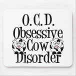 Obsessive Cow Disorder Mouse Pads
