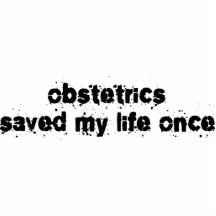 Obstetrics Saved My Life Once Photo Sculptures