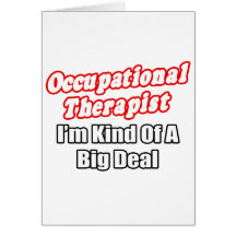 Occupational Therapist...Kind of a Big Deal Cards