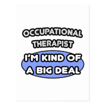 Occupational Therapist...Kind of a Big Deal Postcard