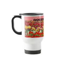 OCCUPY A JOB! Coffee Mug Gifts Tulip Flowers Field