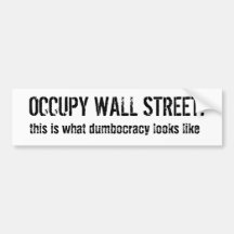 Occupy Dumbocracy Bumper Stickers