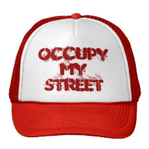 Occupy My Street!! Trucker Hats