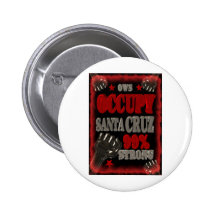 Occupy Santa Cruz items Pinback Buttons