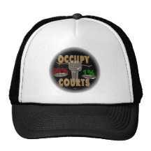 Occupy the courts . Occupy america Trucker Hat
