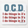 OCD I Do Things in 3's Mousepads