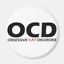 OCD - Obsessive Cat Disorder Refrigerator Magnet