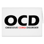 OCD - Obsessive Corgi Disorder Greeting Card