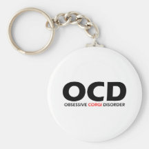 OCD - Obsessive Corgi Disorder Keychains