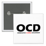 OCD - Obsessive Corgi Disorder Pinback Button