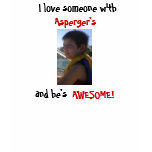 October 2007 018, I love someone with, Asperger... t-shirts