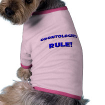 Odontologists Rule! Doggie T Shirt