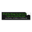 Of all the things I've lost to LYME,I miss my m... bumper stickers