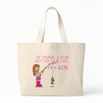 Of Course I Fish Better Than You... Tote Bags
