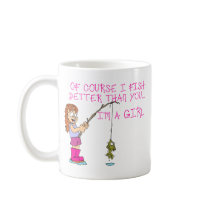 Of Course I Fish Better Than You... Coffee Mugs