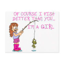 Of Course I Fish Better Than You... Post Card