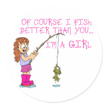 Of Course I Fish Better Than You... Round Stickers