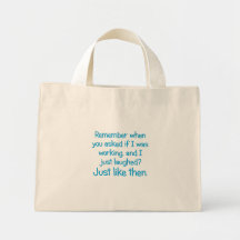 Of course I'm hard at work Canvas Bag