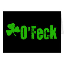 O'Feck it's St. Patrick's Day already. Cards