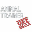 Off Duty Animal Trainer embroidered shirts